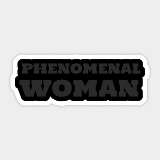 Phenomenal Woman! Sticker